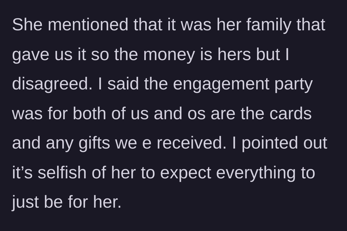 Story part 3 - The argument escalating as the fiancé calls out the girlfriend's selfish behavior.