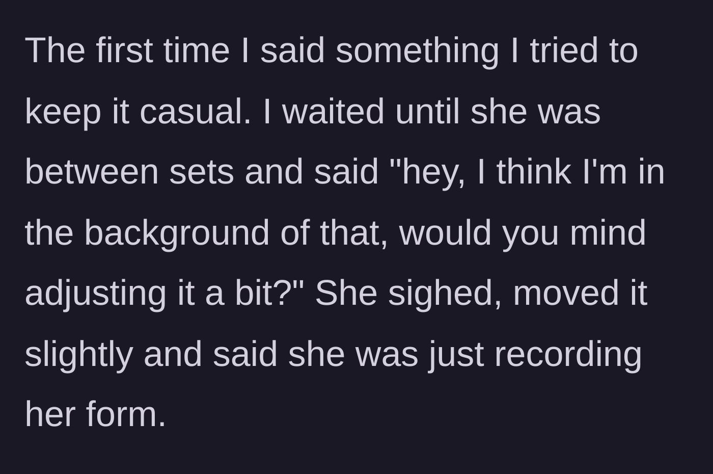 Story part 4 - The main character politely asks Jenna to adjust her camera angle, to which she reacts with a sigh and minimal effort.