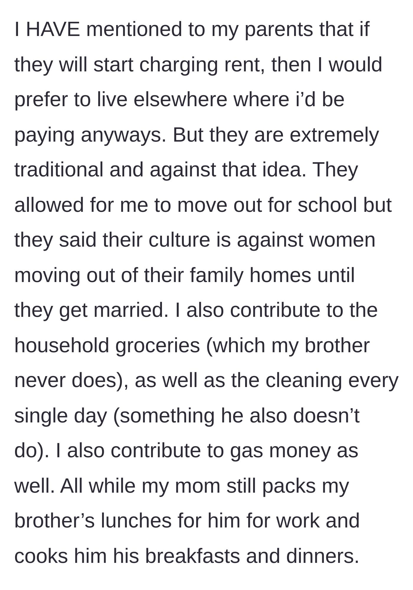Story part 5 - Daughter mentions she offered to move out, but traditional parents forbade it, despite her doing all the chores while her brother is coddled.