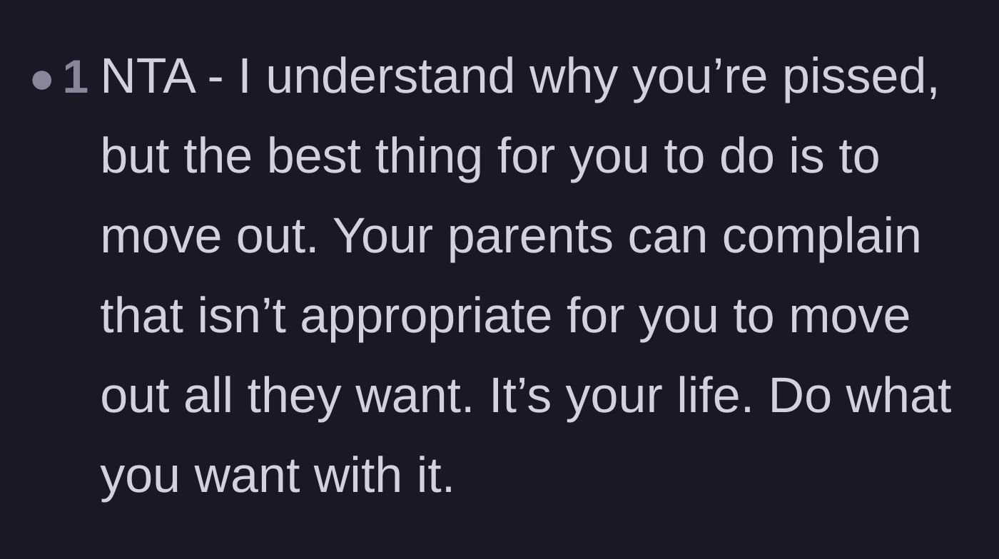 Comment thread 6 - Advice urging the author to ignore her parents' complaints and take back her freedom by moving out.
