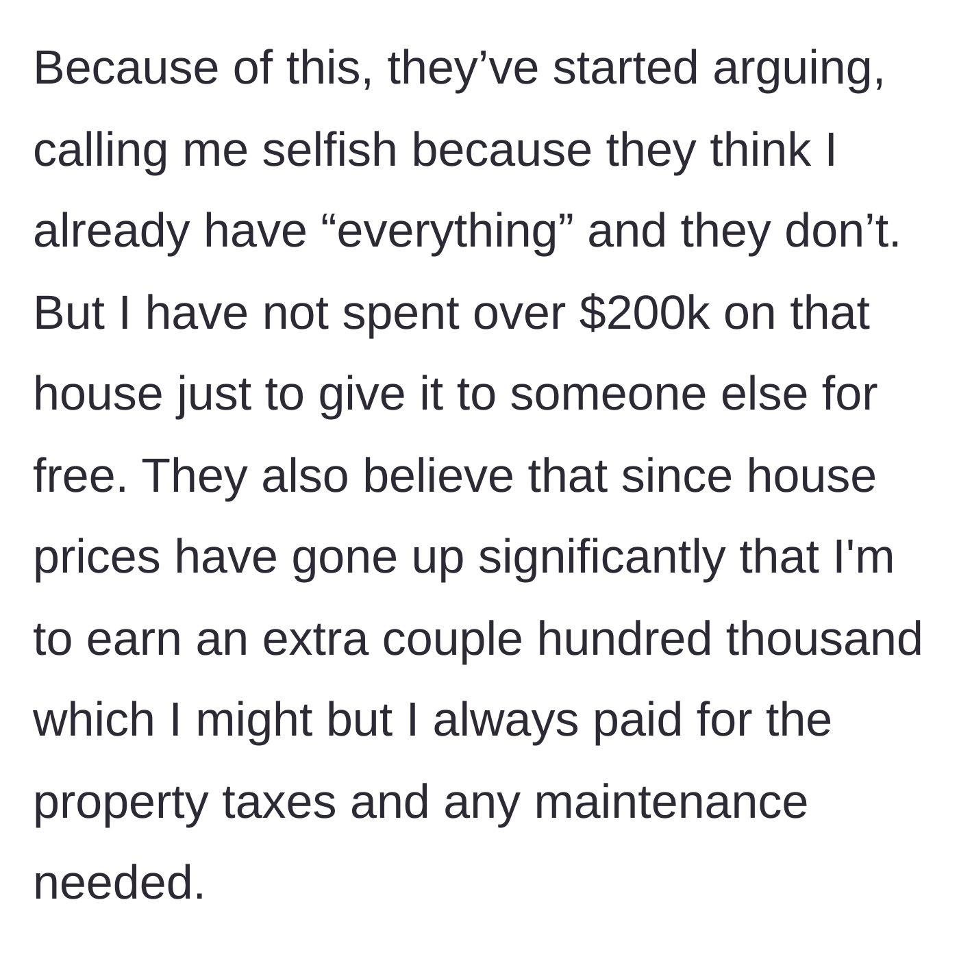 Story part 4 - The sisters call the homeowner selfish, eyeing the increased property value.