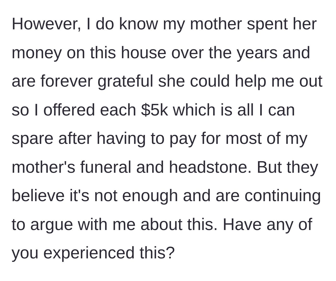 Story part 5 - The homeowner offers her sisters $5k each from her own pocket, which they reject.