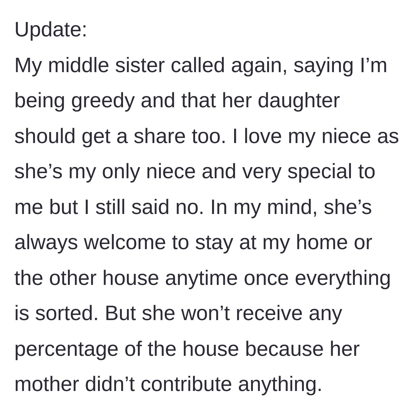 Story part 6 - An update where the middle sister demands a share of the house for her own daughter.