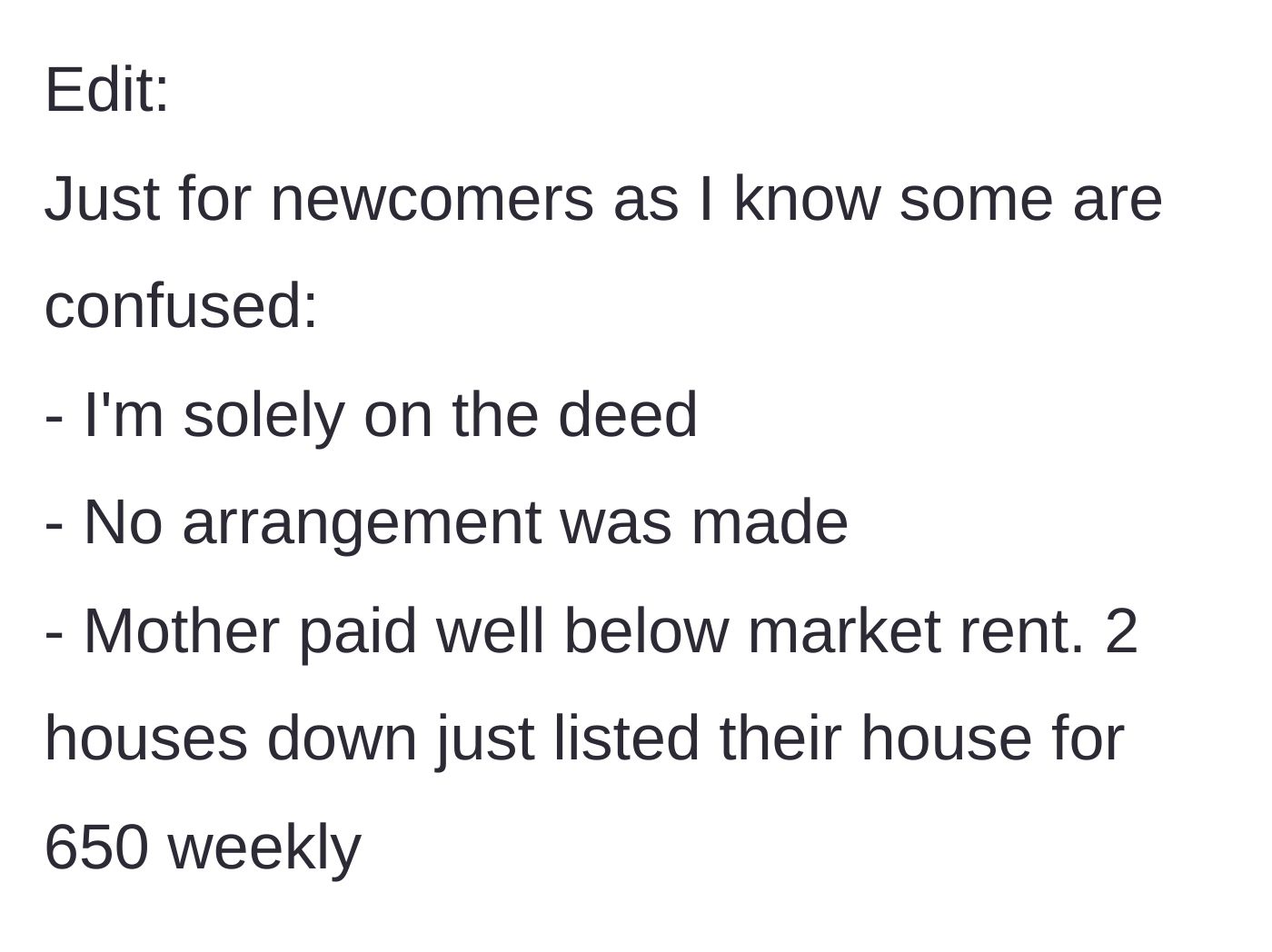 Story part 8 - A final clarification that the woman is the sole owner on the deed and her mother paid below-market rent.
