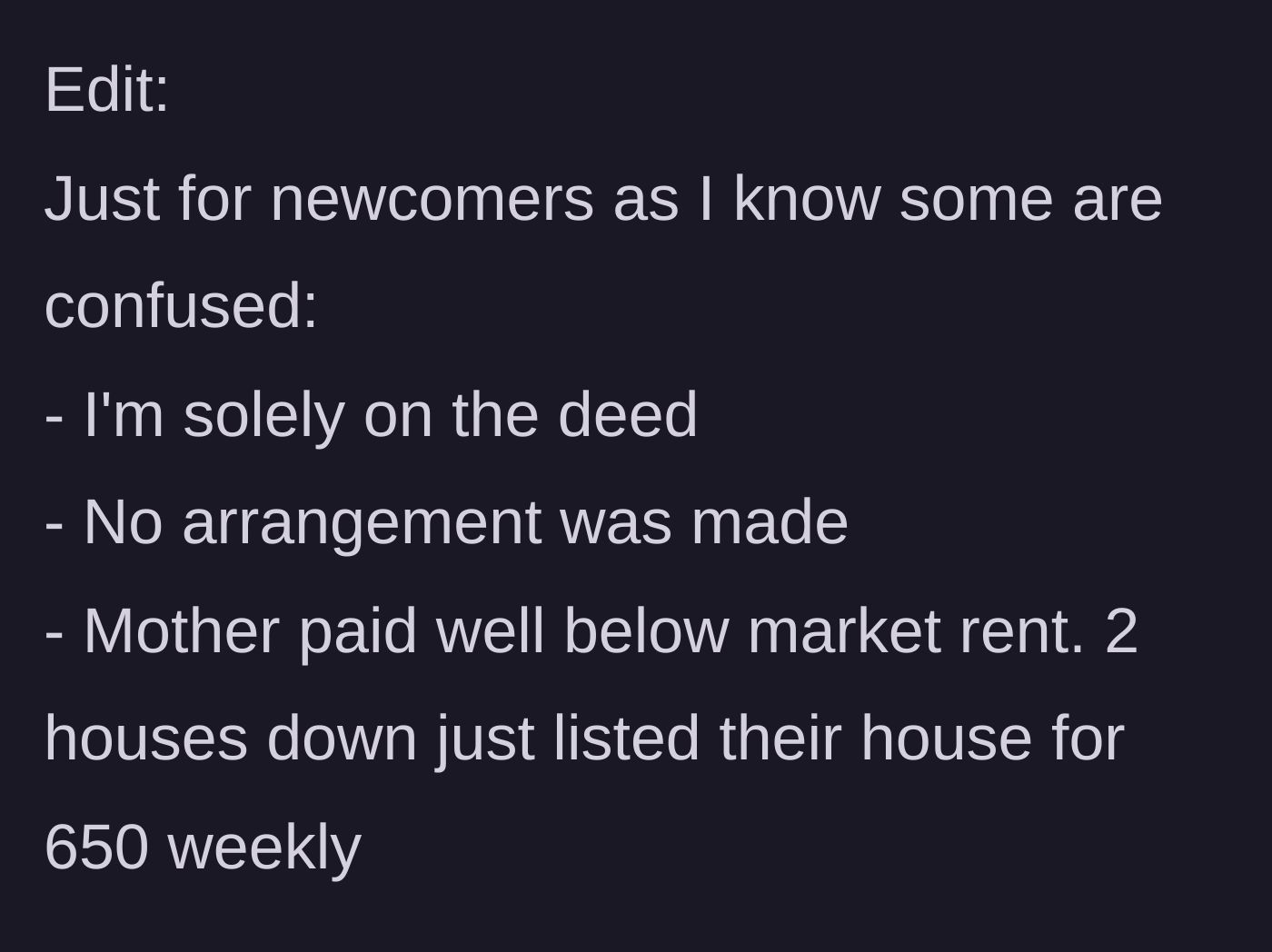 Story part 8 - A final clarification that the woman is the sole owner on the deed and her mother paid below-market rent.