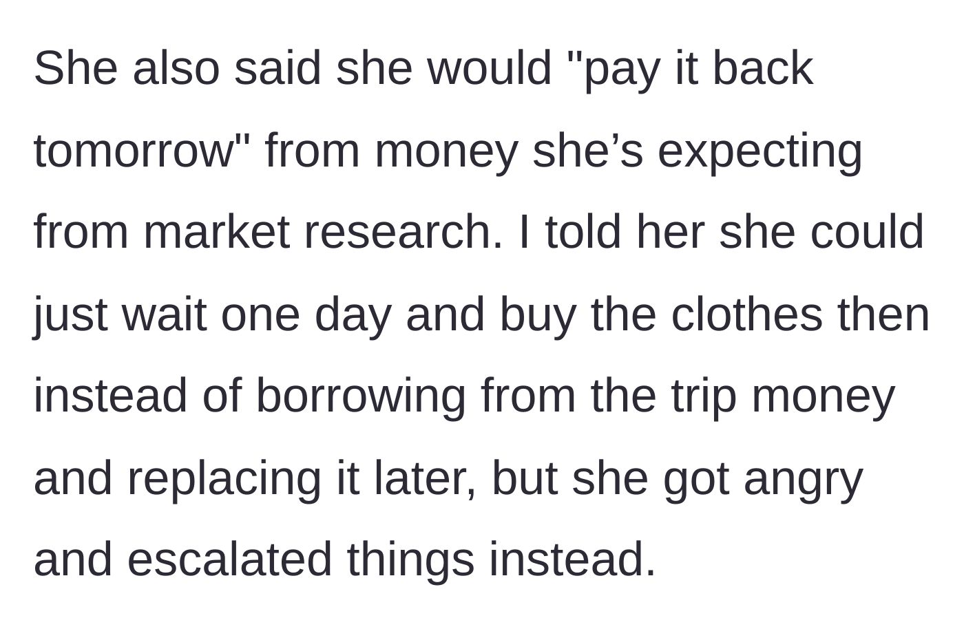 Story part 4 - The mother promises to repay the money tomorrow, but the main character logically suggests she just wait a day to buy the clothes.