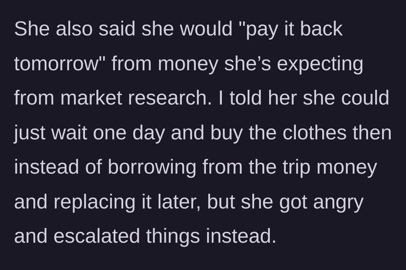 Story part 4 - The mother promises to repay the money tomorrow, but the main character logically suggests she just wait a day to buy the clothes.