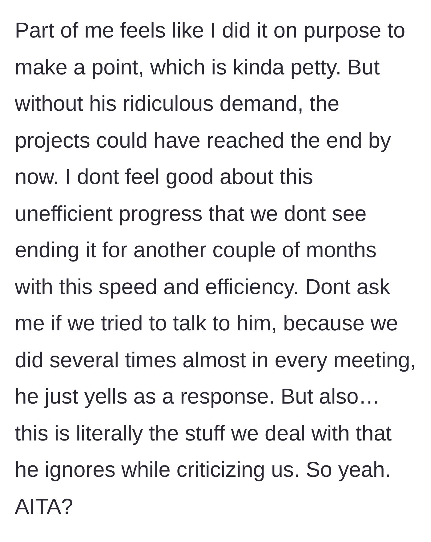 Story part 5 - The engineer questions if they were petty, noting that logic and efficiency had entirely left the building.