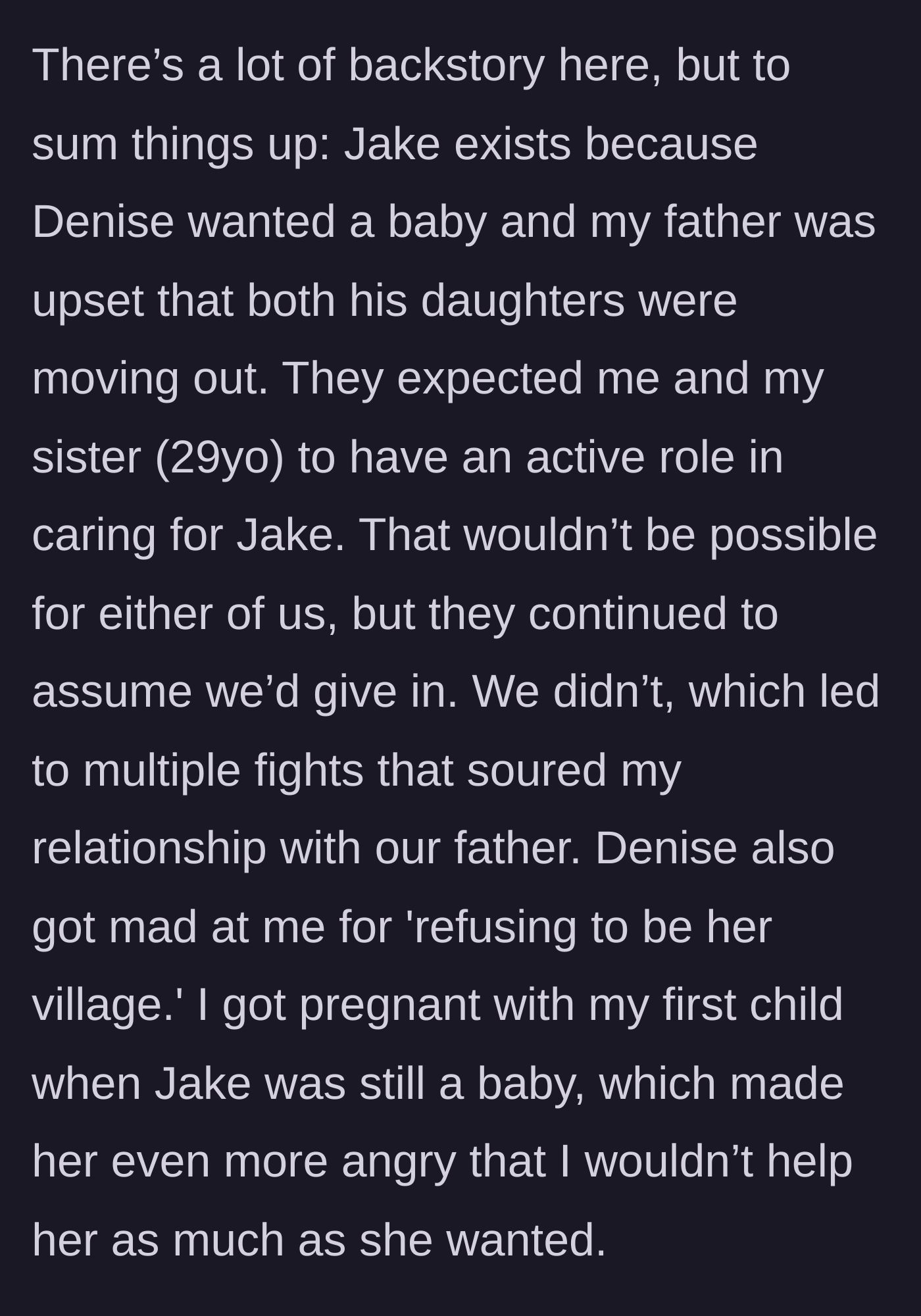 Story part 2 - Backstory explaining Jake was born to cure empty nest syndrome, with the expectation that the older sisters would help raise him, which they refused.