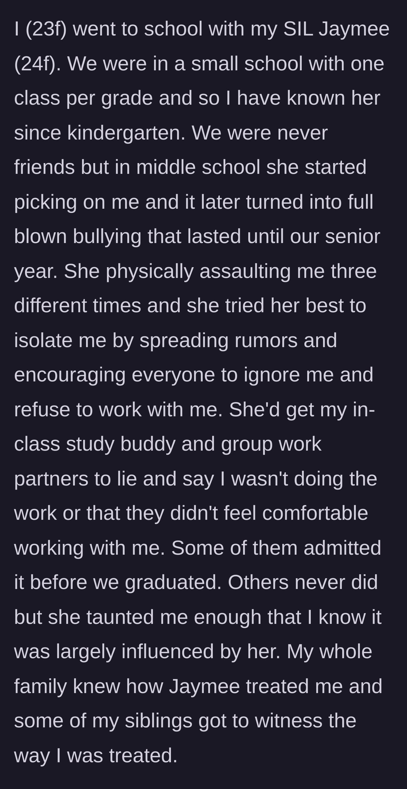 Story part 1 - A 23-year-old woman describes severe childhood bullying and physical assaults by a classmate named Jaymee, which her family fully witnessed and knew about.