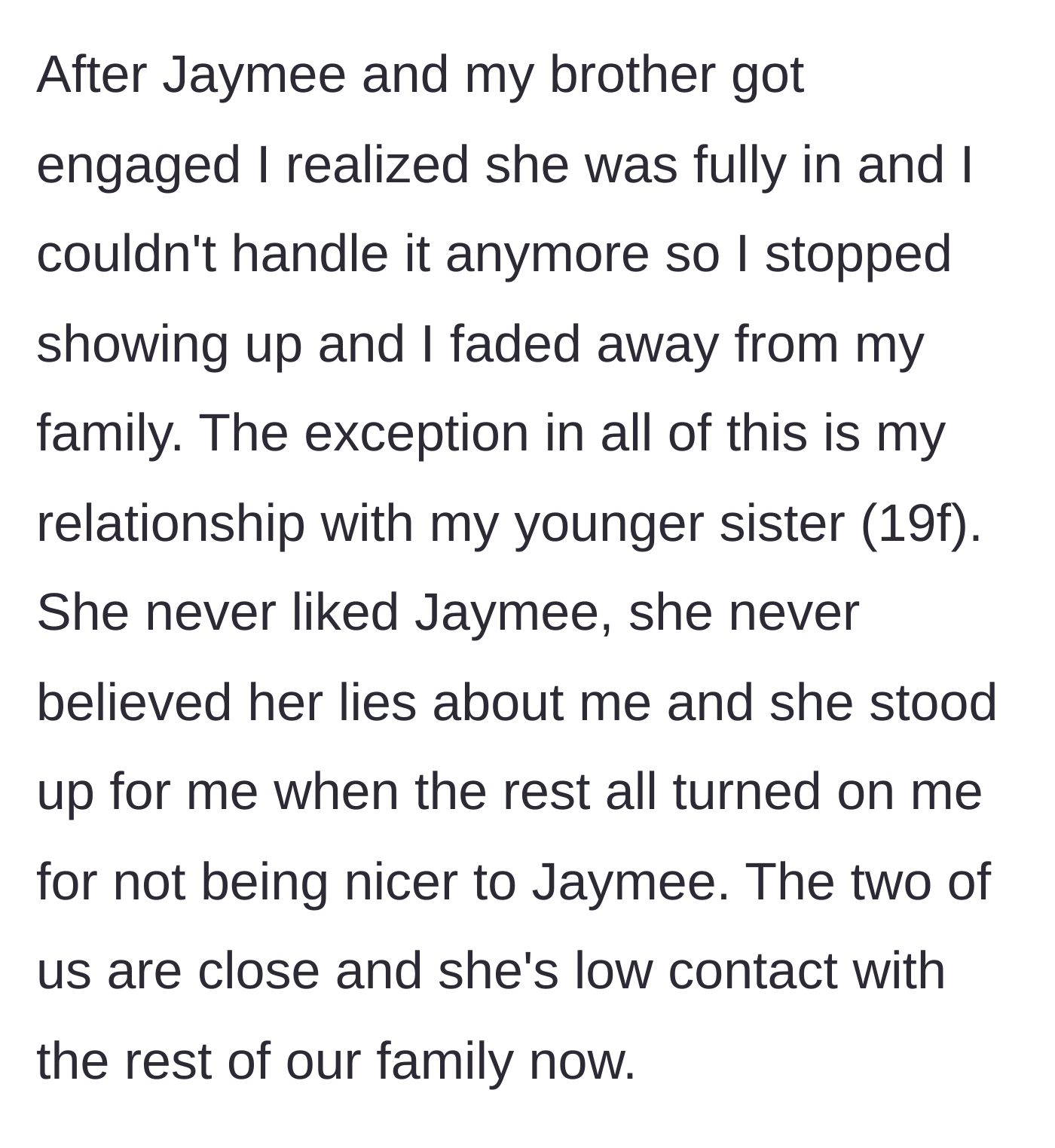 Story part 5 - After the brother and the bully get engaged, the woman decides to quietly step away from her family, maintaining contact only with her supportive 19-year-old sister.