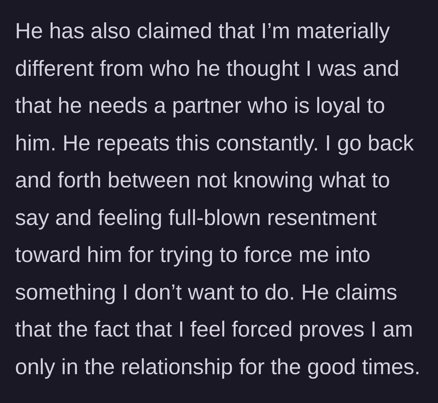 Story part 11 - The fiancé questions her loyalty and claims she is only in the relationship for the good times.