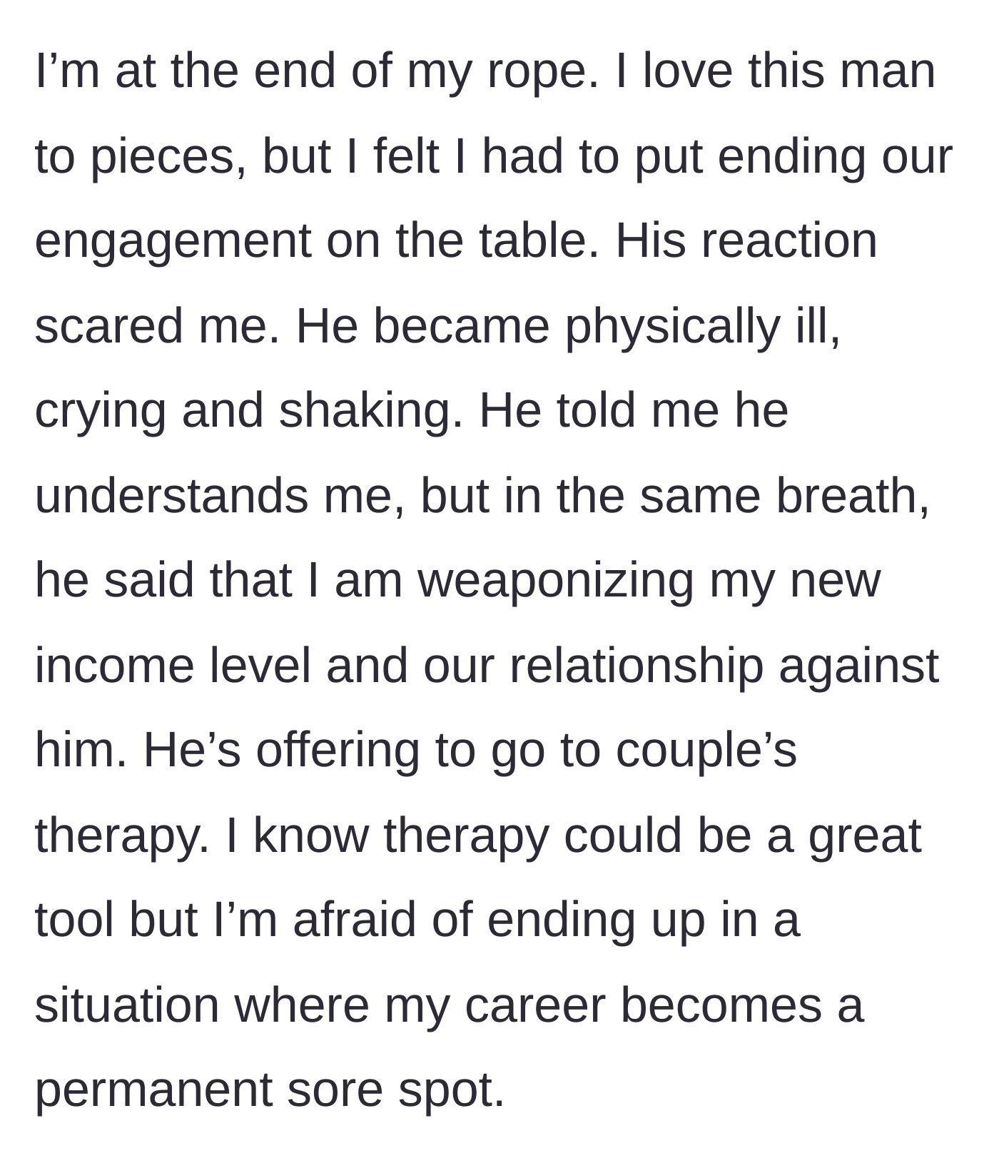 Story part 15 - The woman threatens to end the engagement, causing him to panic and offer therapy while still blaming her income.