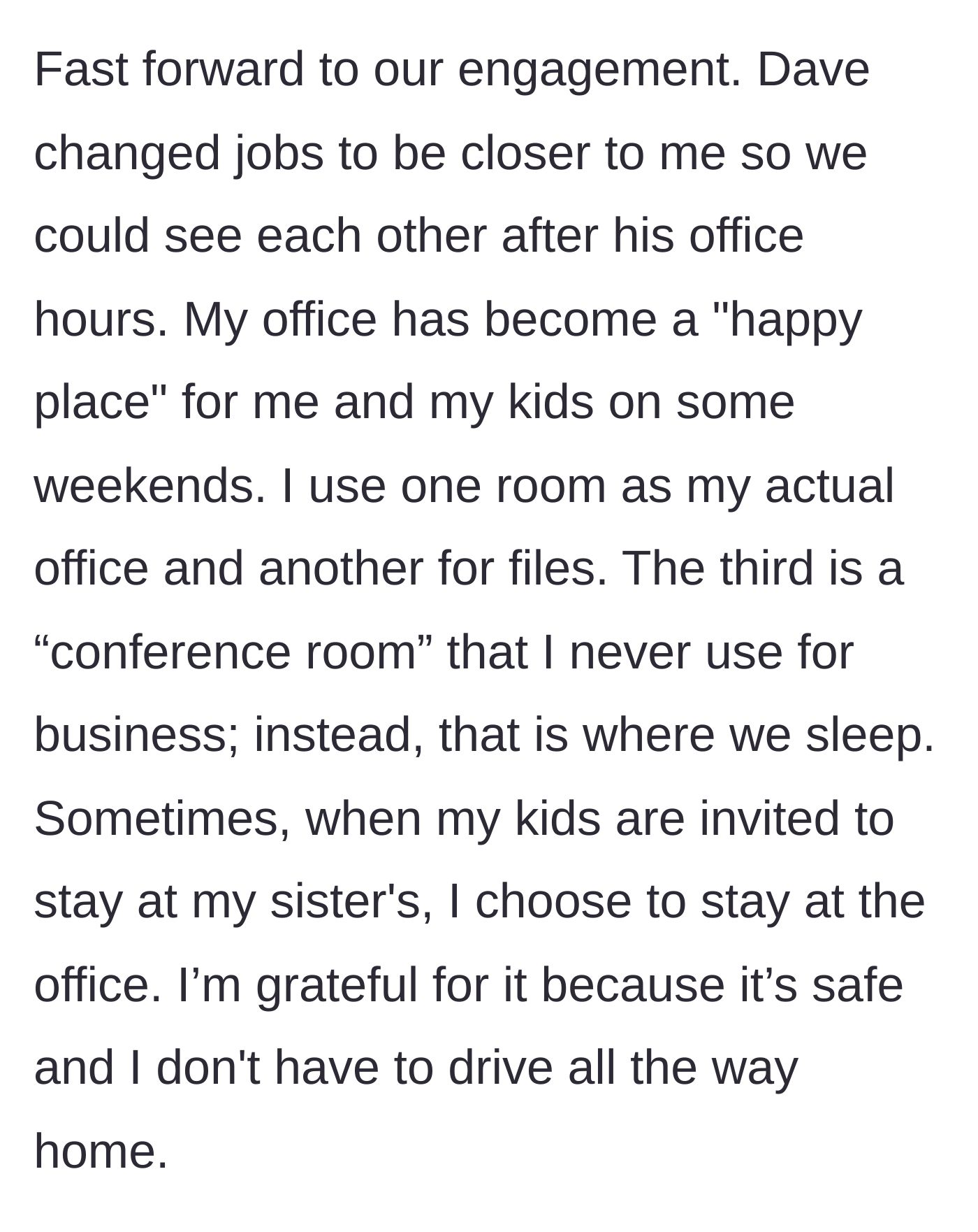 Story part 3 - Woman shares how her office became a safe weekend retreat for her and her kids.