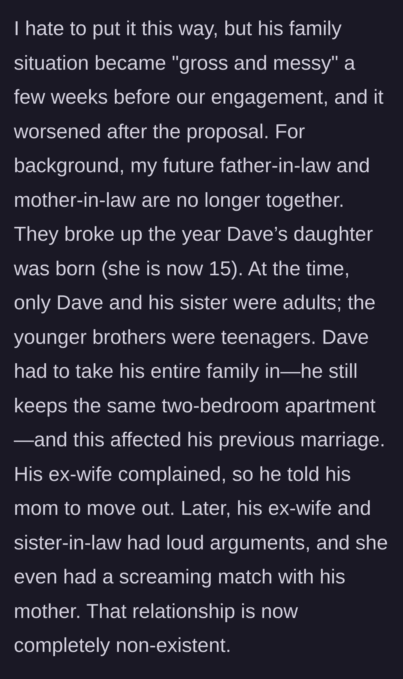 Story part 4 - Background on the fiancé's family history, including how housing them destroyed his previous marriage.