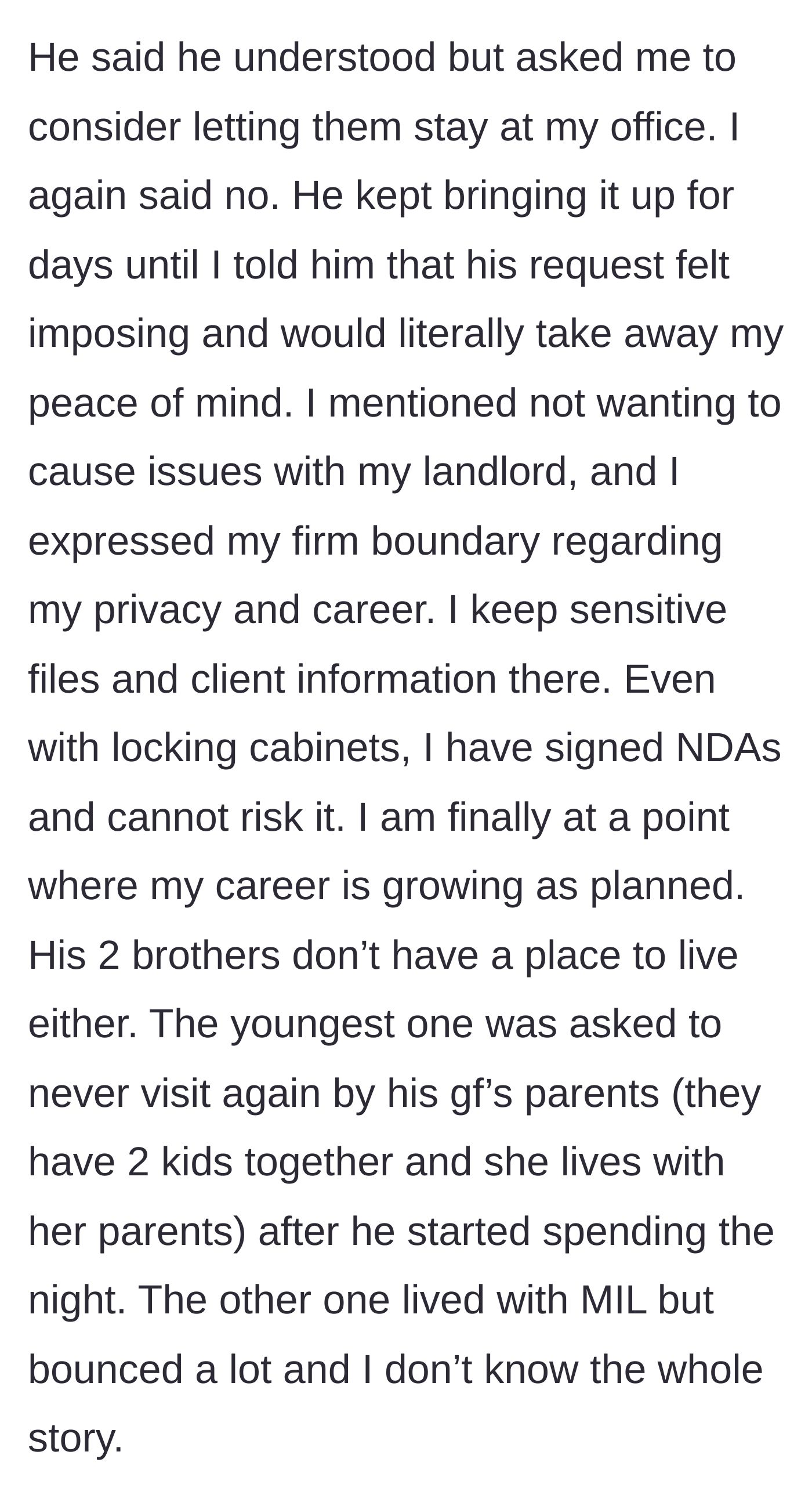 Story part 7 - The fiancé pivots to asking for her office space, which she refuses due to NDAs and career protection.