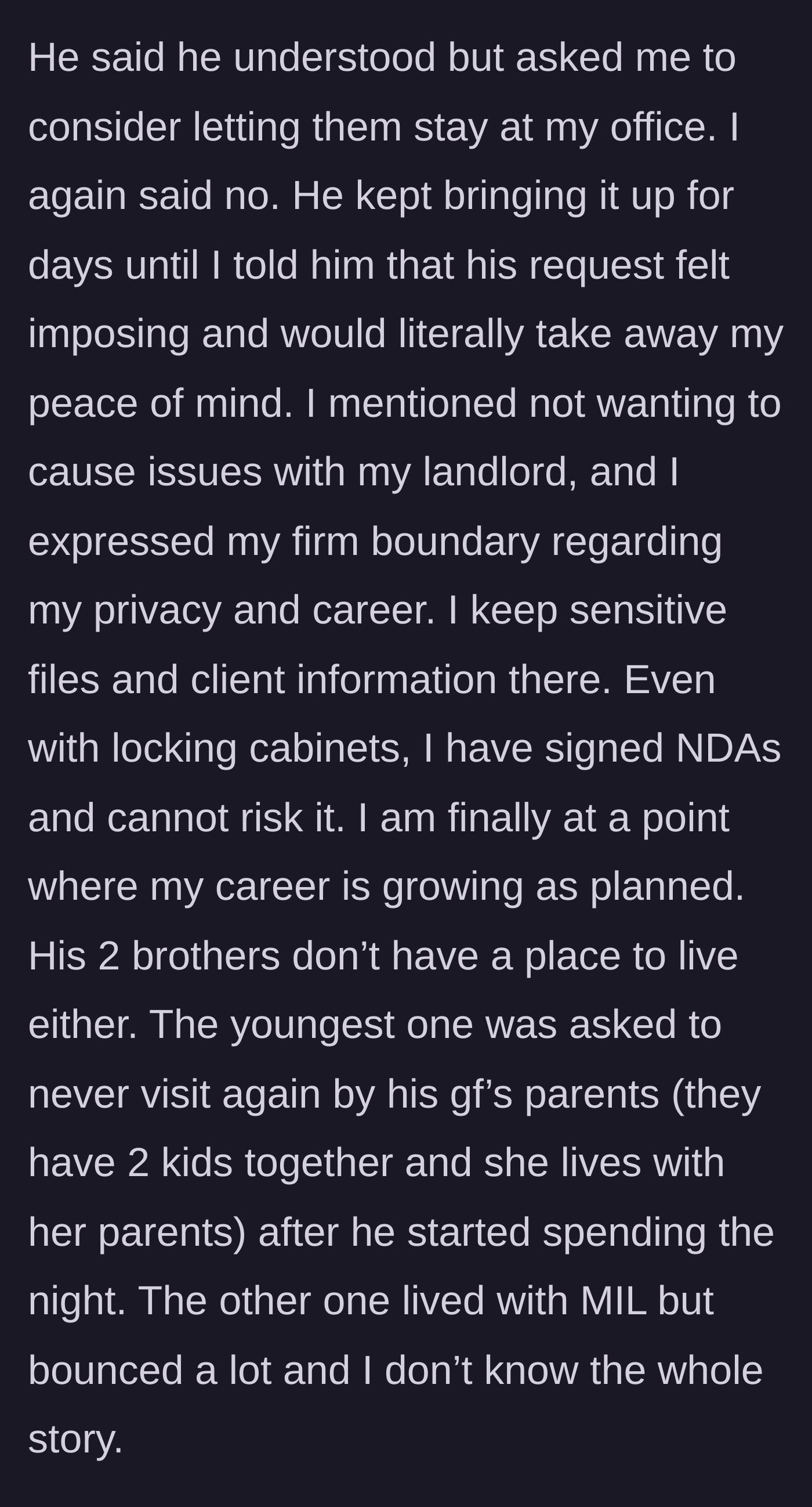 Story part 7 - The fiancé pivots to asking for her office space, which she refuses due to NDAs and career protection.