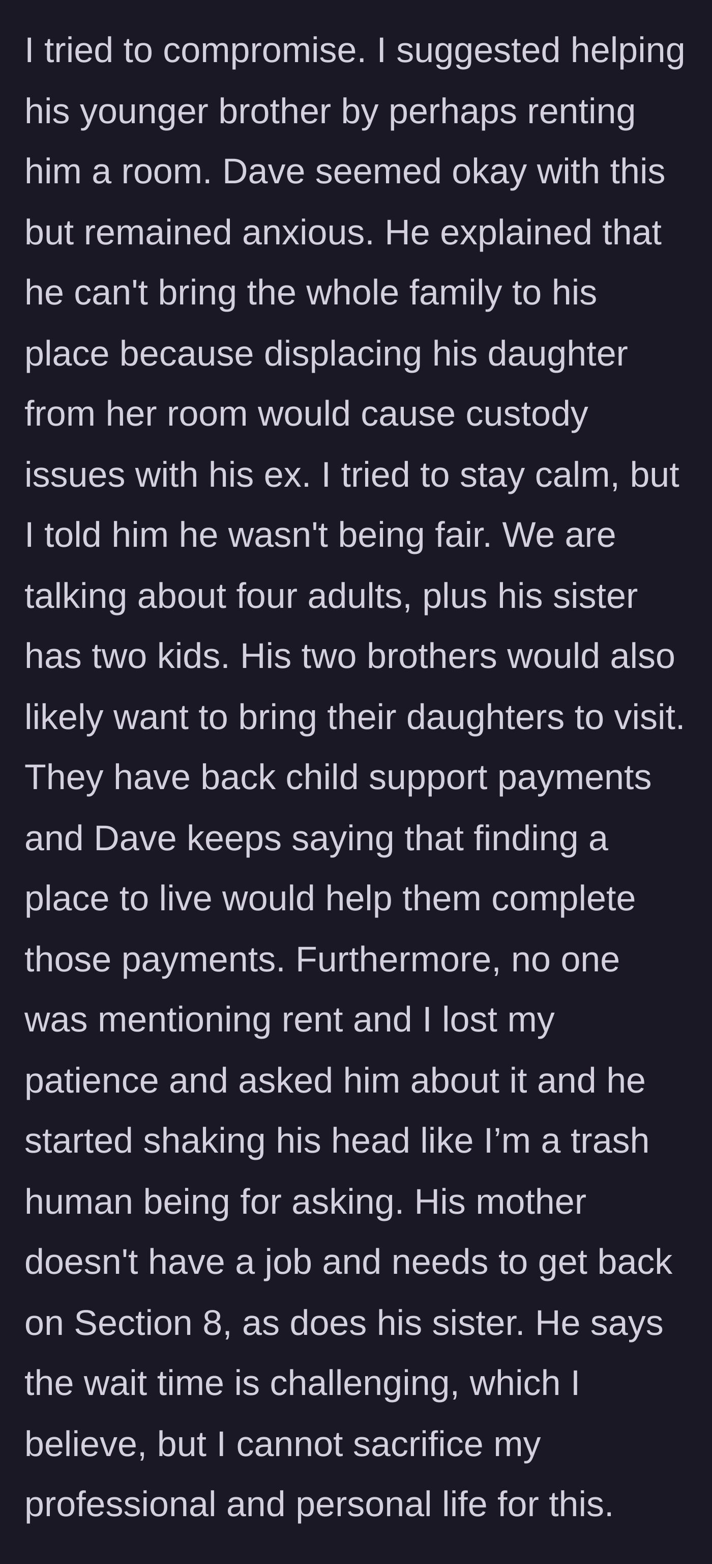 Story part 9 - The woman tries to compromise, but the logistical nightmare of housing four adults and two kids without rent is revealed.