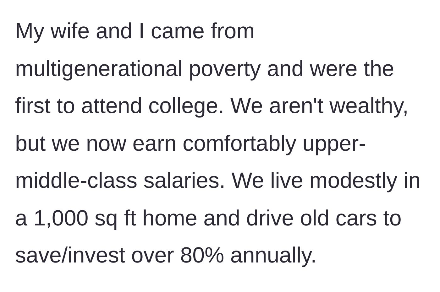 Story part 1 - The uncle explains his background of poverty, extreme frugality, and current upper-middle-class income.