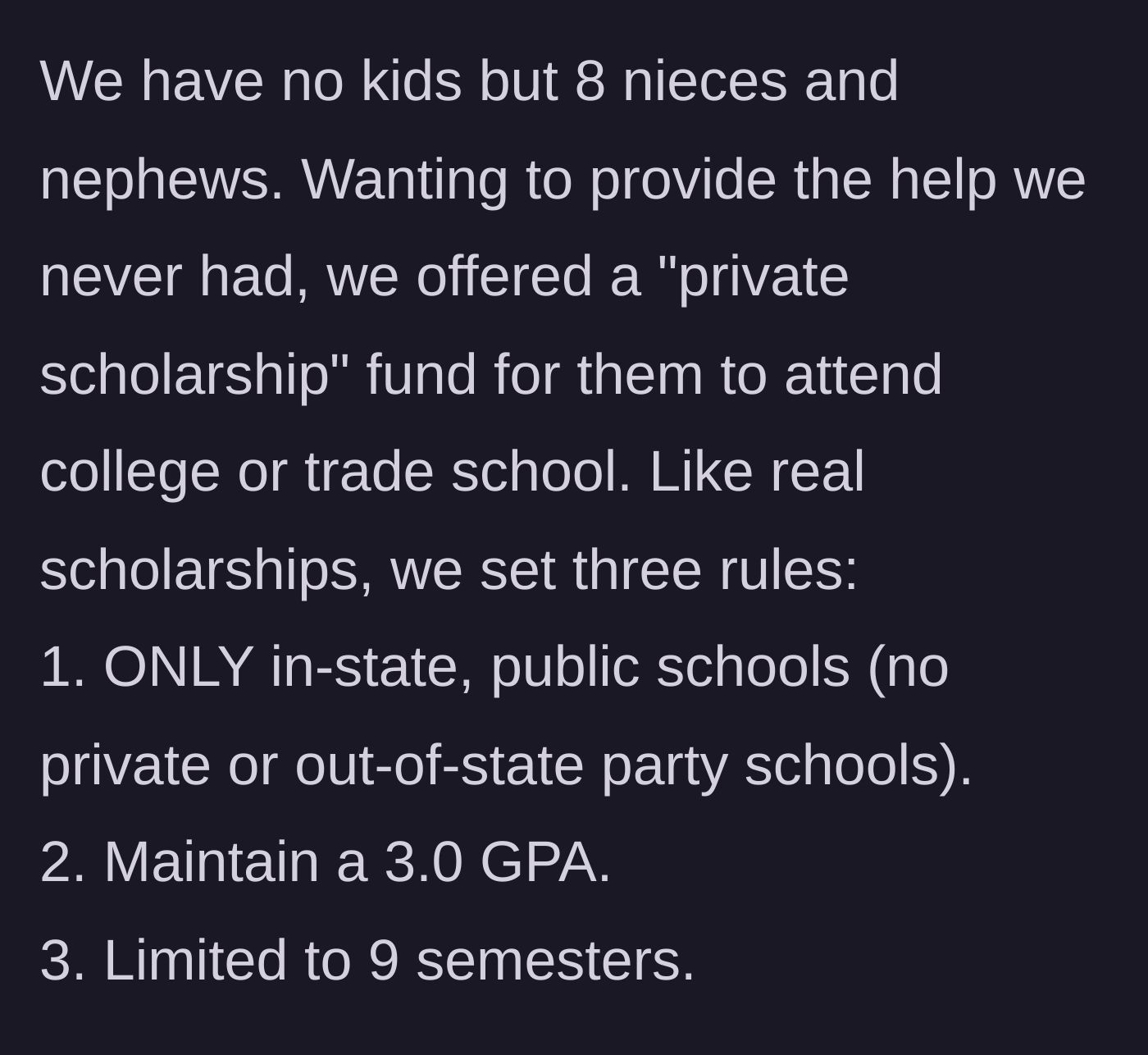 Story part 2 - The uncle outlines the three strict rules of his private family scholarship fund for his nieces and nephews.