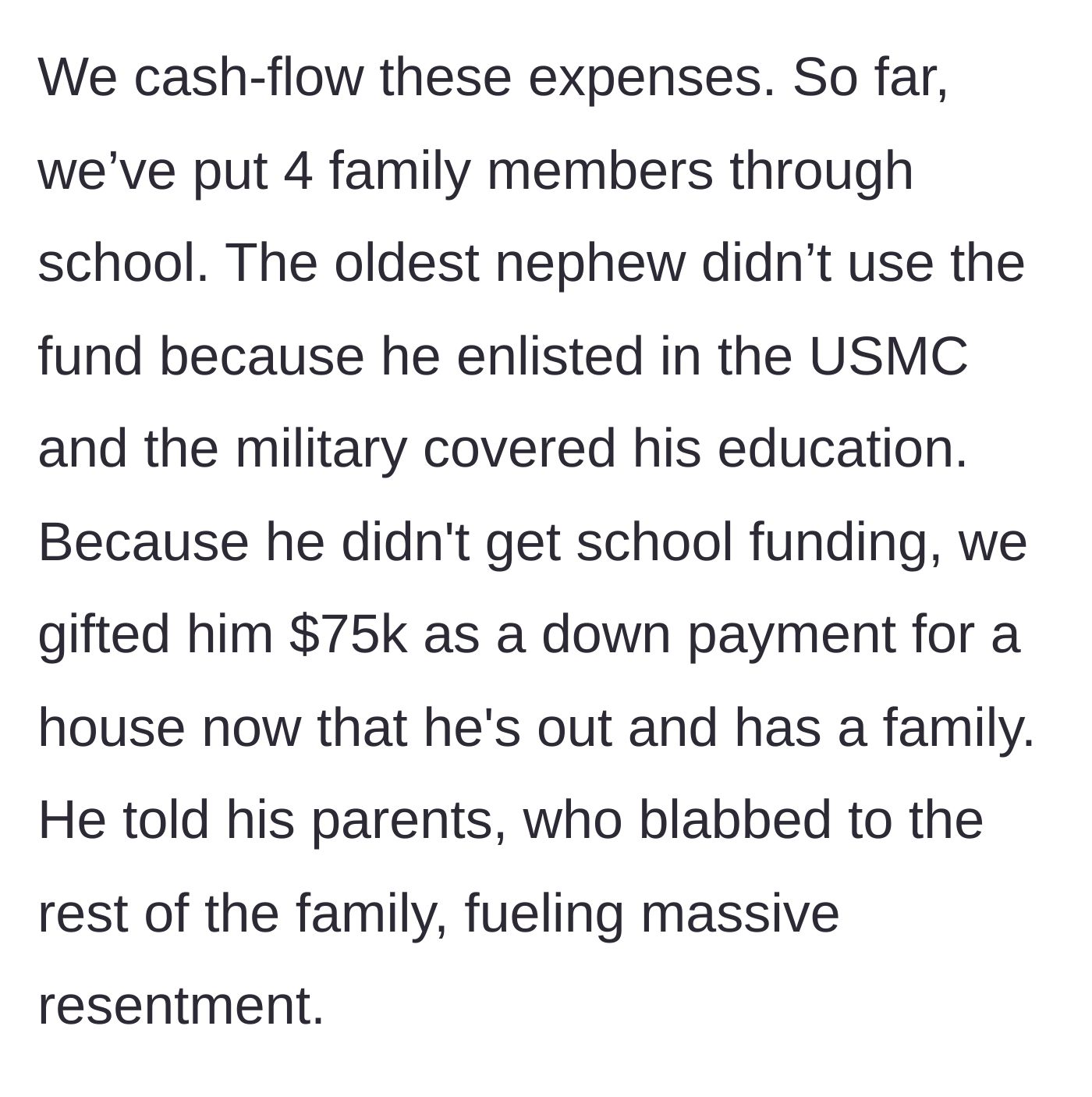 Story part 3 - The uncle gifts $75k for a house down payment to a military nephew who didn't use the college fund, sparking family gossip.
