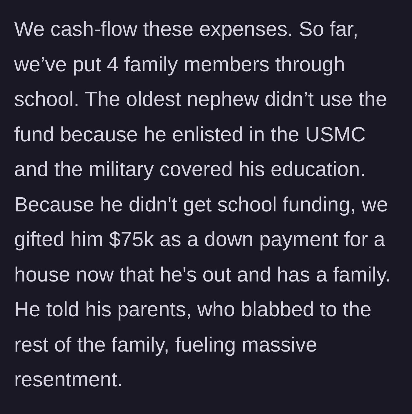 Story part 3 - The uncle gifts $75k for a house down payment to a military nephew who didn't use the college fund, sparking family gossip.