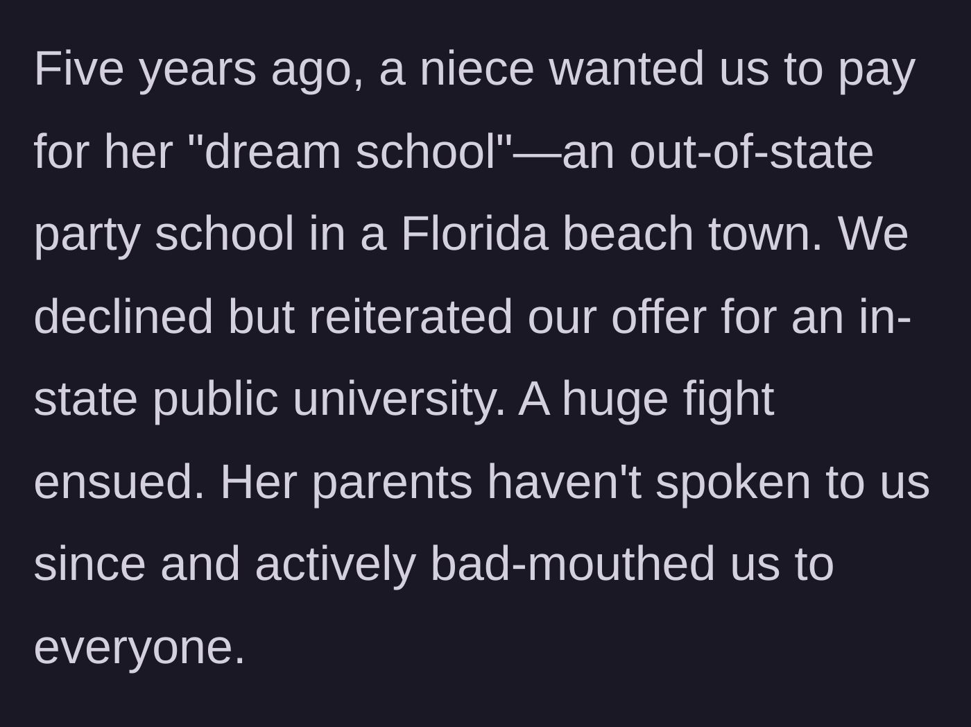 Story part 4 - A niece demands funding for a Florida party school, is rejected based on the rules, and her parents cut contact.