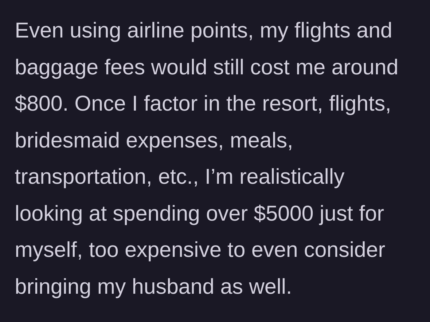 Story part 3 - Bridesmaid calculates total costs reaching over $5,000, meaning her husband can't afford to come.