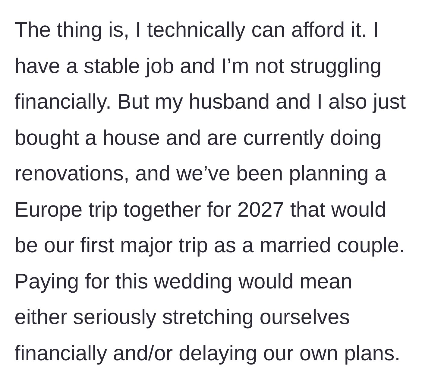 Story part 4 - Bridesmaid explains the trip would derail her home renovations and a planned Europe trip with her husband.