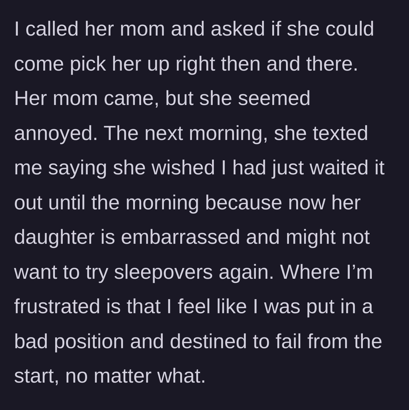 Story part 3 - Entitled mom arriving annoyed in the middle of the night and an angry text message the next morning.