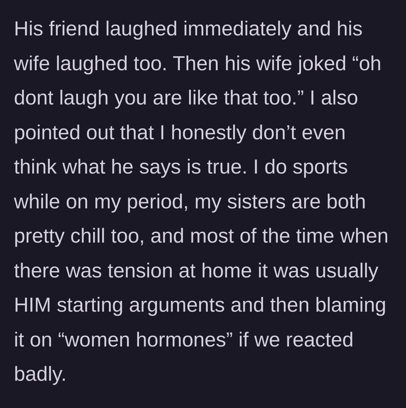 Story part 4 - The friends laugh, the wife agrees, and the daughter calls out her dad for starting all the arguments at home.