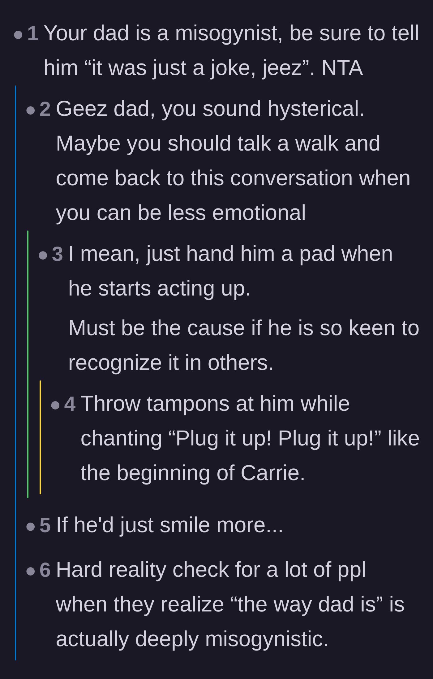 Comment thread 1 - Readers calling the dad a misogynist and suggesting OP tell him he is acting hysterical or should smile more.