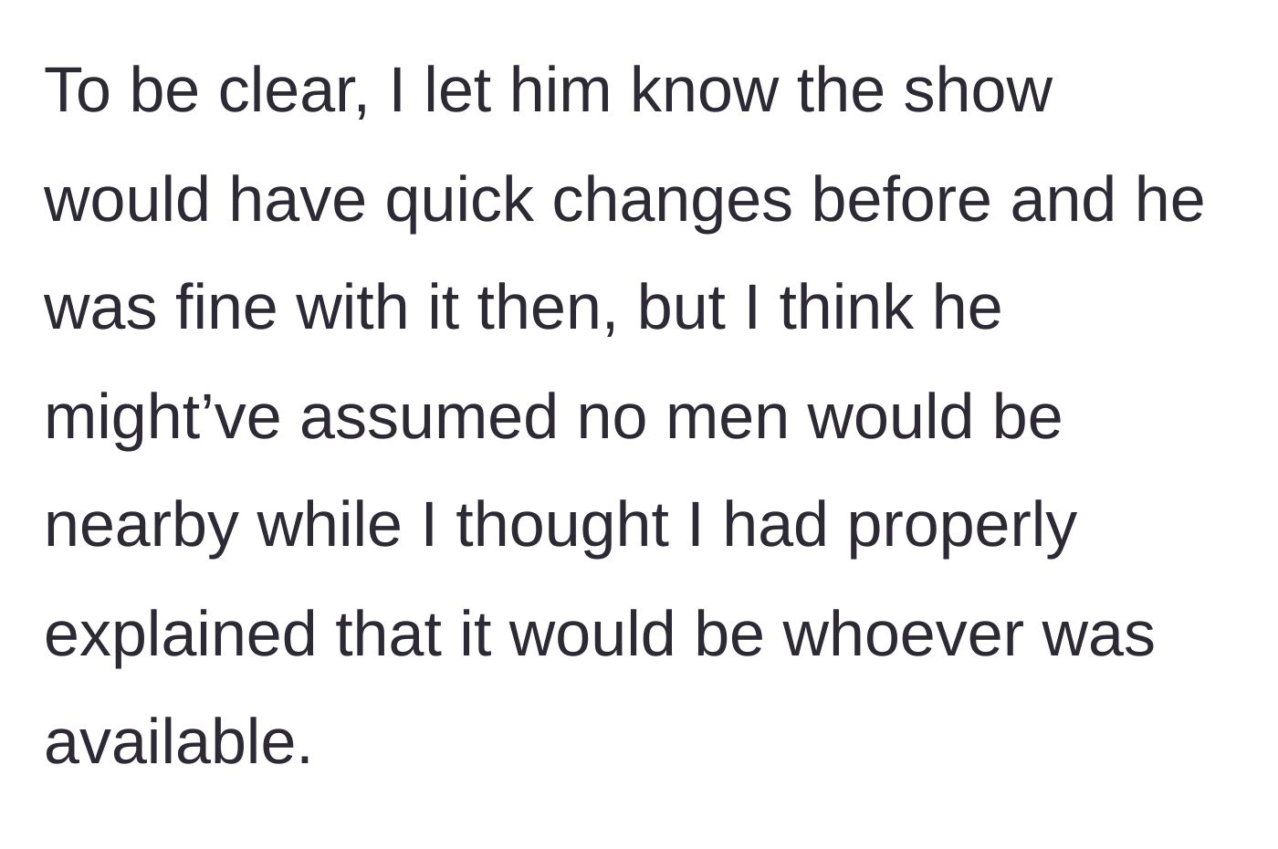 Story part 3 - Clarification that the boyfriend was warned about backstage logistics but clearly misunderstood who would be present.