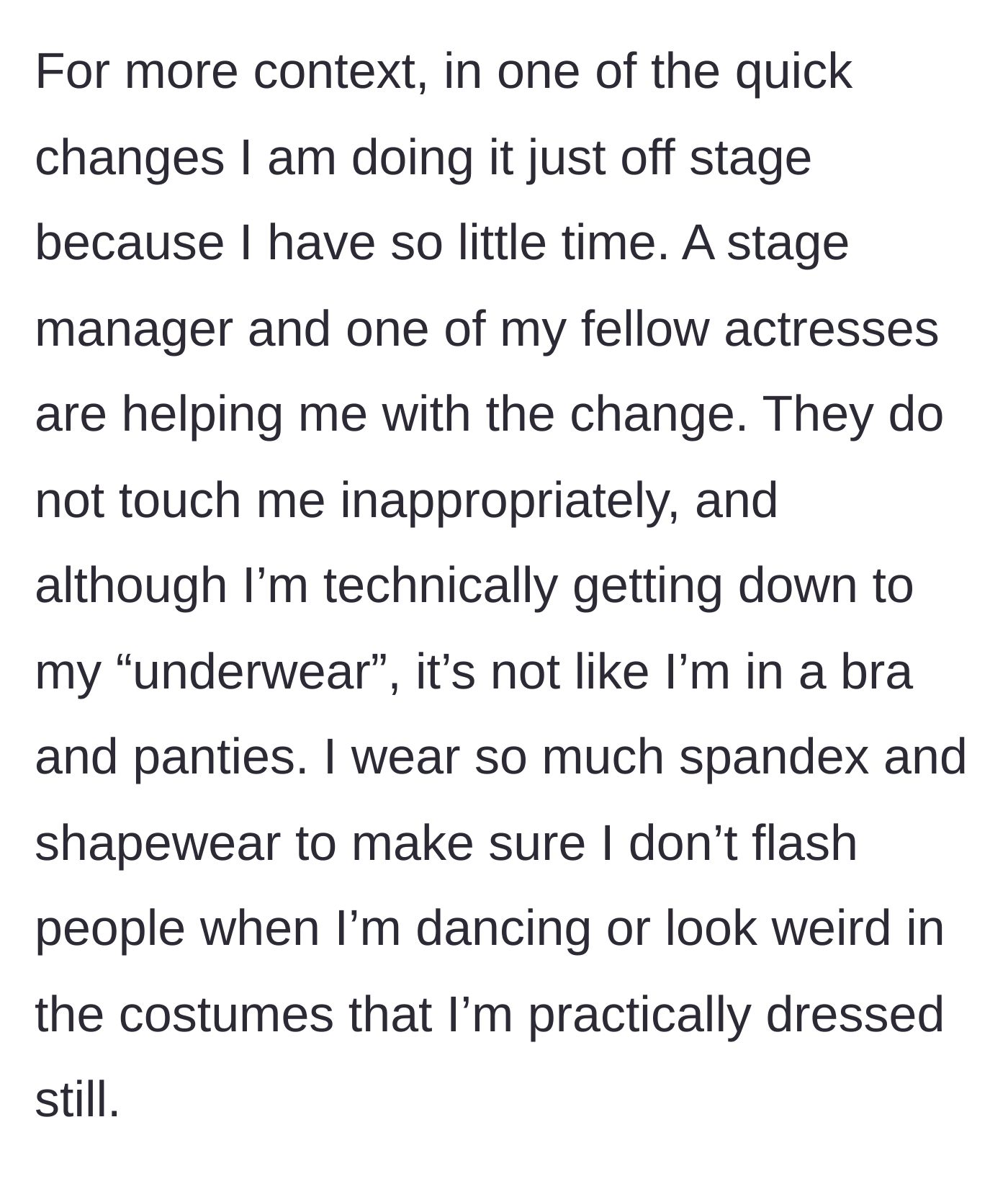 Story part 4 - A detailed explanation of the chaotic off-stage quick change process and the highly modest shapewear involved.