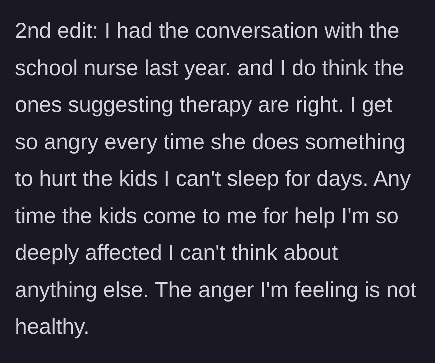 Story part 7 - A later realization from the stepmom that her consuming anger and hyper-vigilance are destroying her own mental health and sleep.