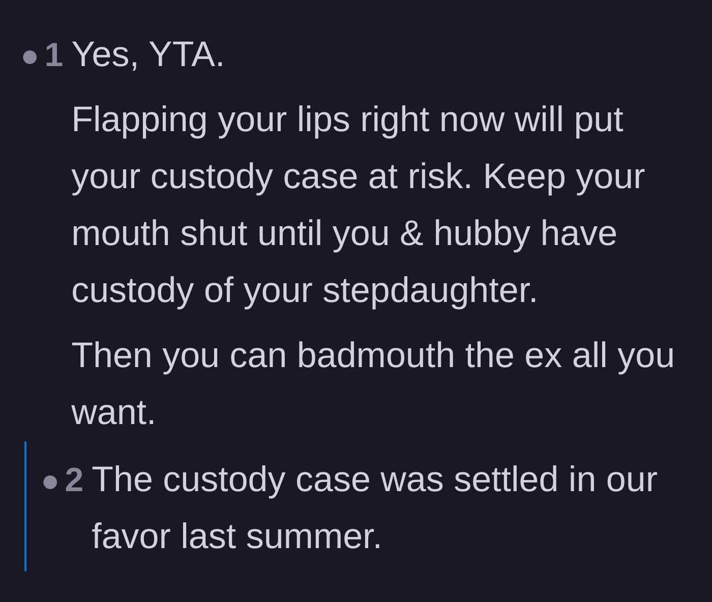 Comment thread 6 - A commenter giving tough love and telling the stepmom to keep her mouth shut to protect the custody case.