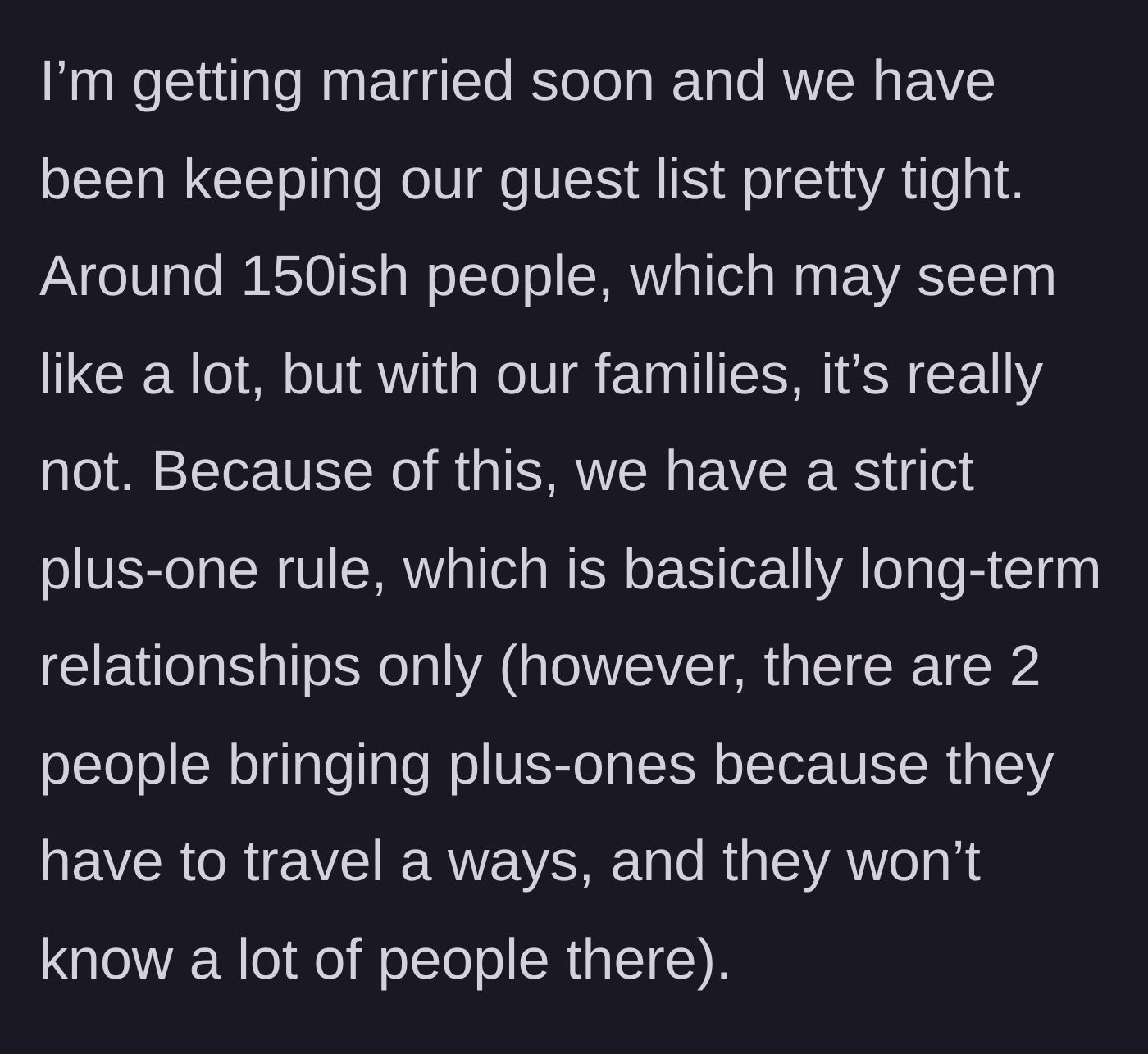 Story part 1 - Bride explaining her strict 150-person guest list and long-term plus-one rule.