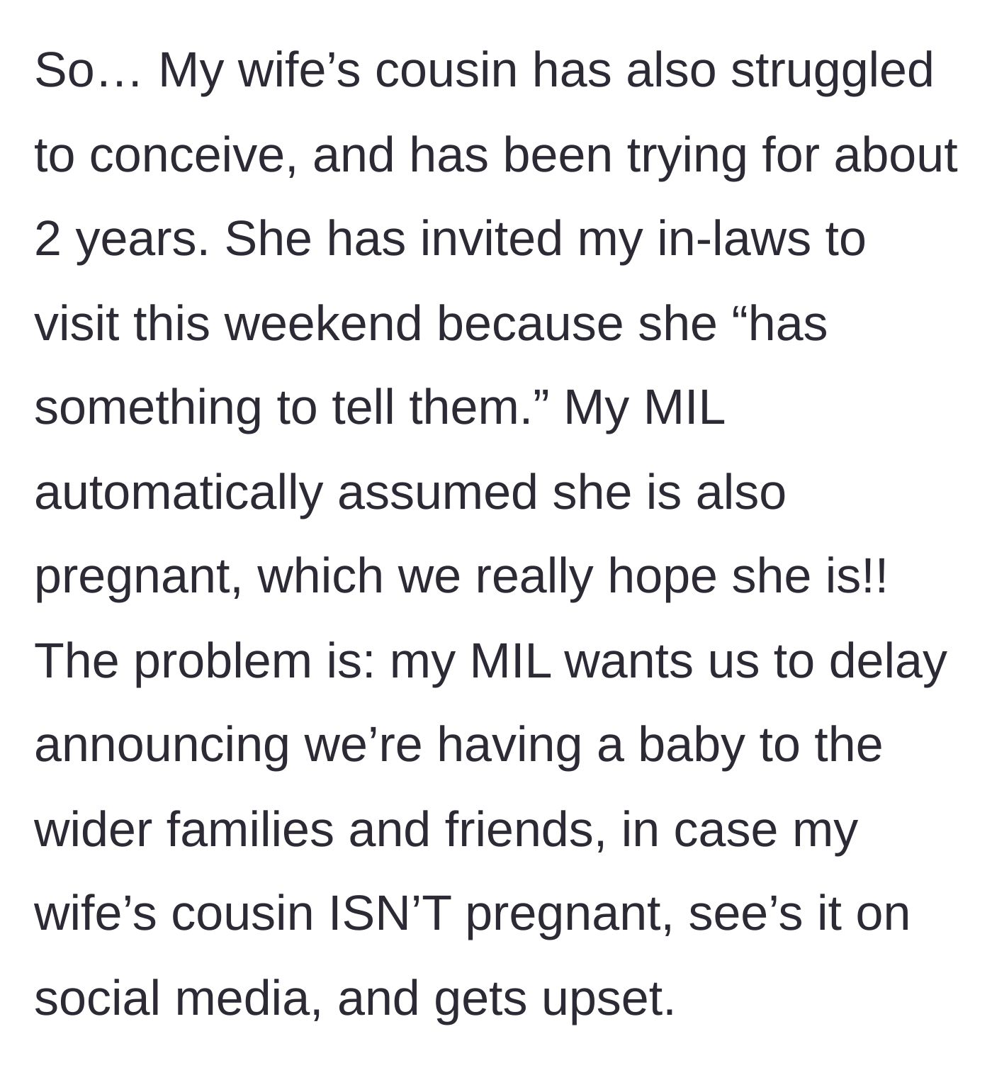 Story part 4 - MIL demanding they delay their announcement so a cousin isn't upset.