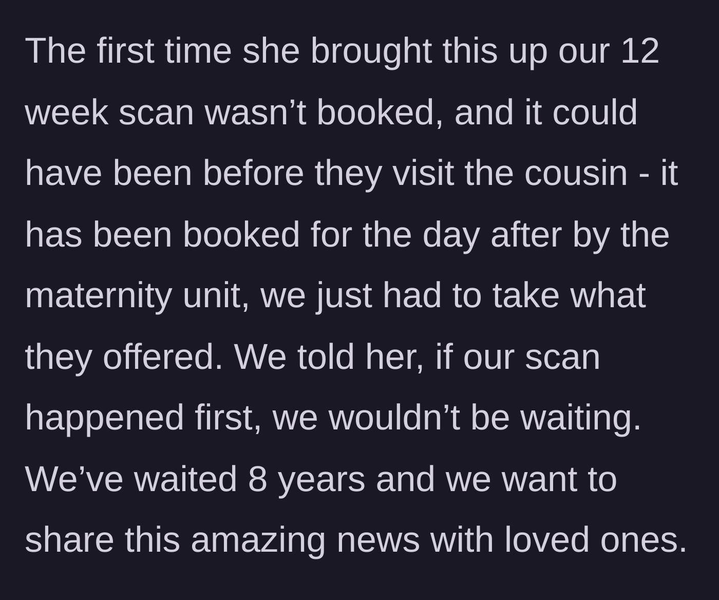 Story part 5 - Couple refusing to wait to announce after their 12-week scan.