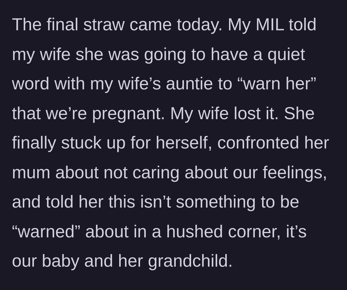 Story part 8 - The wife blowing up at her mom over 'warning' the aunt about the baby.