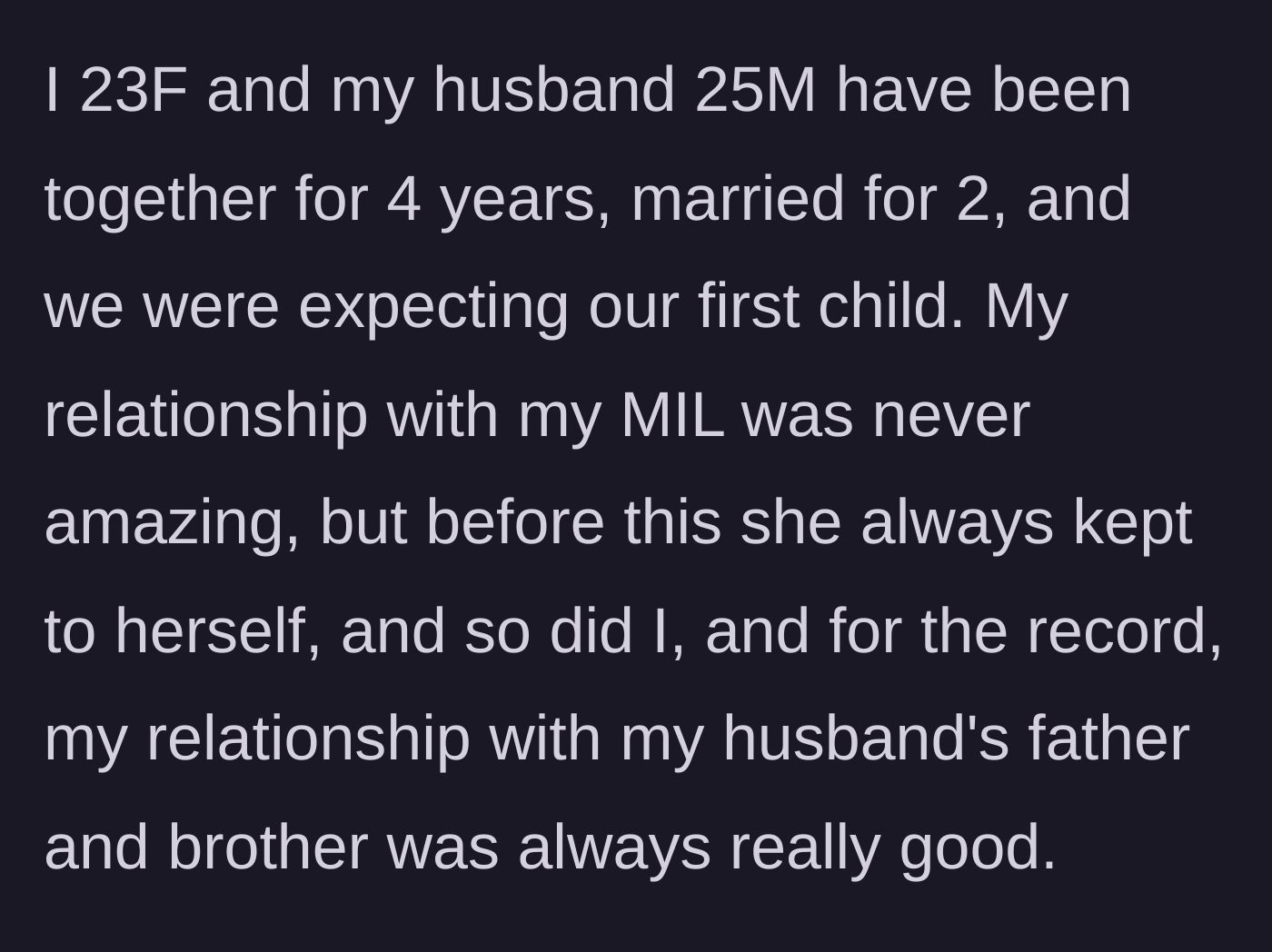 Story part 1 - A 23-year-old woman introduces her husband and mildly distant mother-in-law.