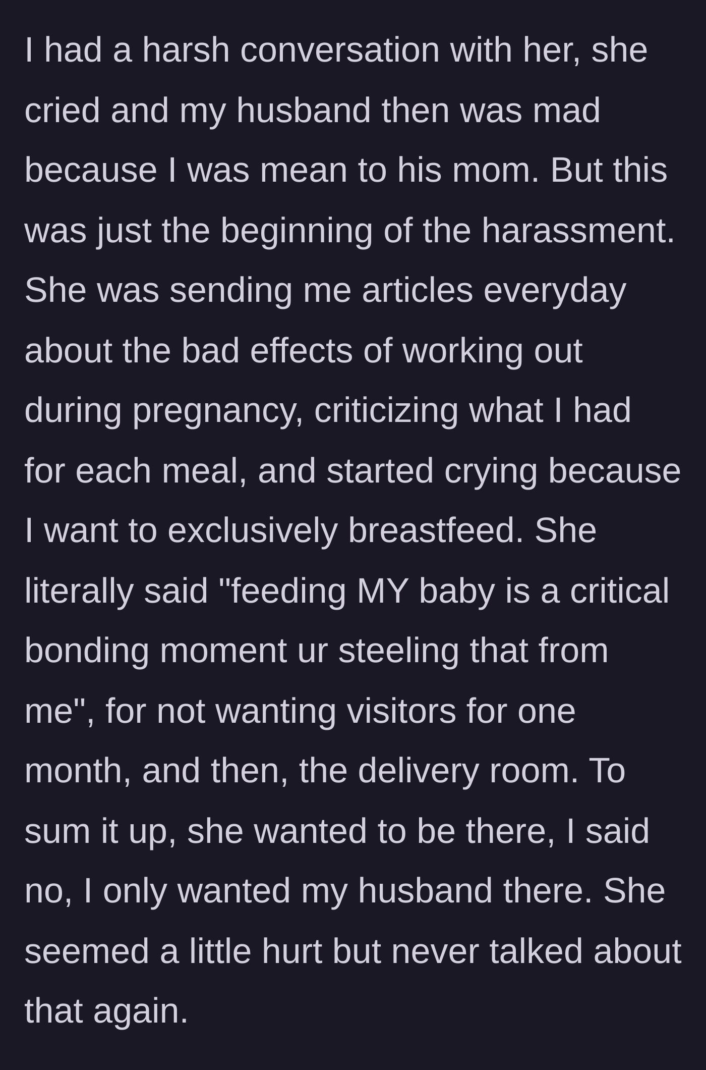 Story part 4 - The mother-in-law harasses the pregnant wife daily, even claiming she should be the one to feed the baby, and demands to be in the delivery room.