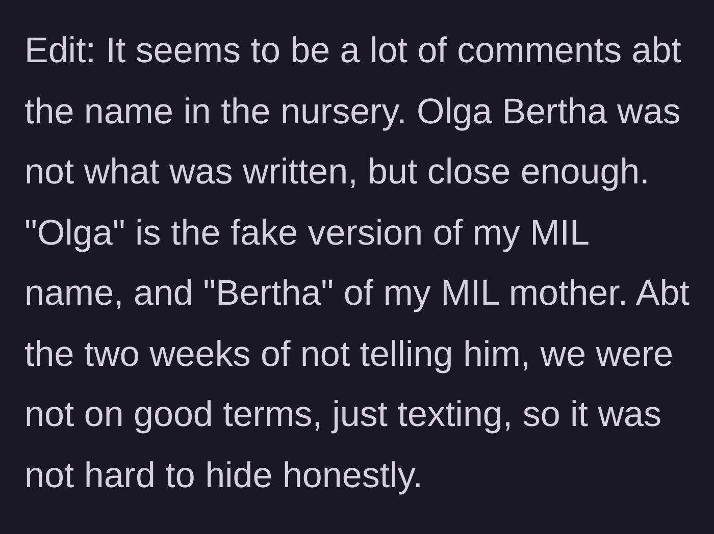 Story part 7 - The author adds an edit clarifying the fake names used in the nursery and how she managed to hide the birth.