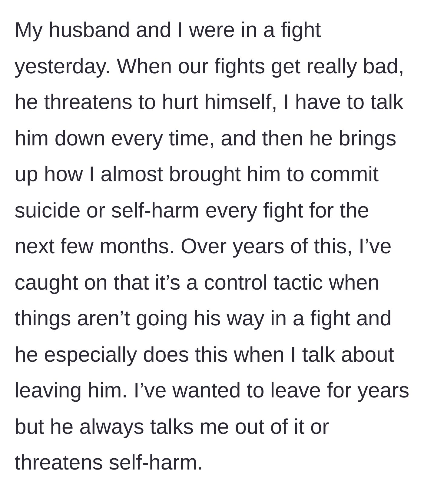 Story part 1 - Wife describing her husband's history of threatening self-harm during arguments as a control tactic.