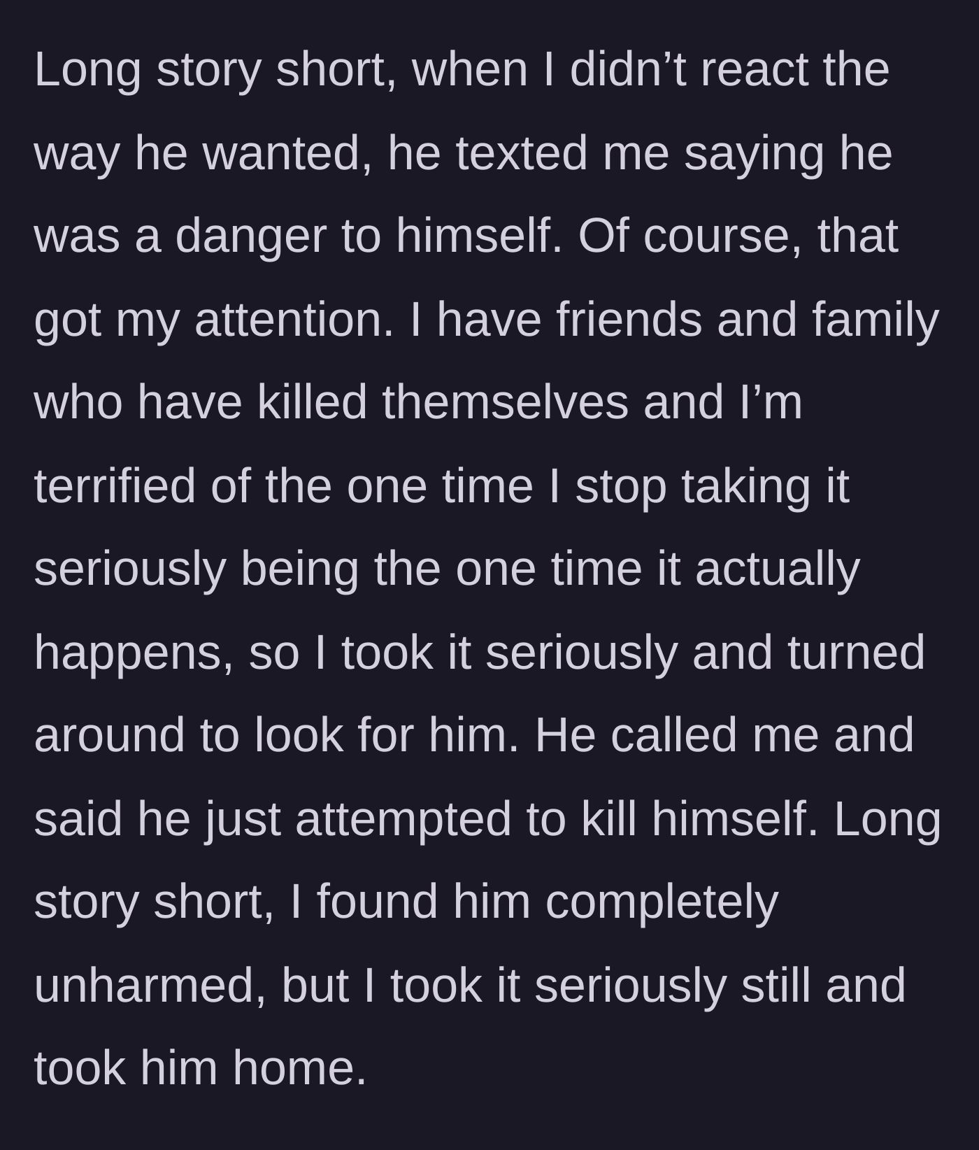 Story part 3 - Husband texts that he is a danger to himself, claiming he attempted suicide, but the wife finds him completely unharmed.
