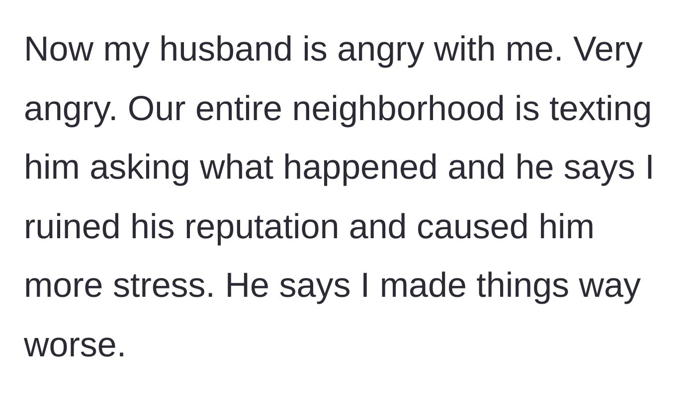 Story part 6 - Husband is furious about his ruined reputation in the neighborhood and blames her for making things worse.