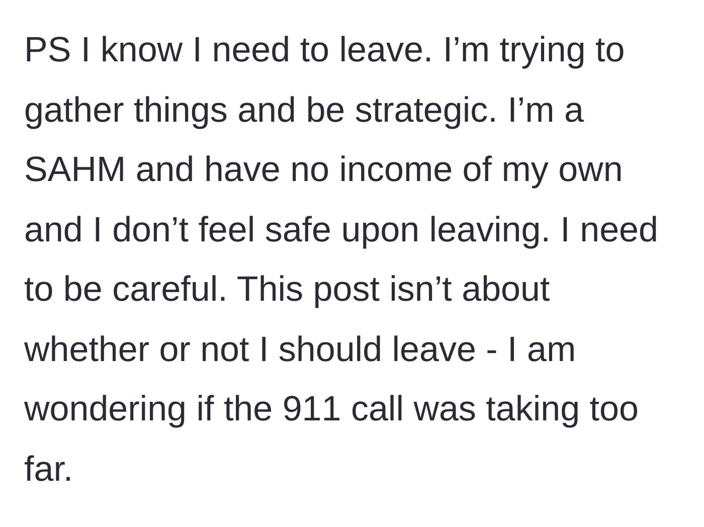 Story part 8 - Wife clarifies she is planning a safe, strategic exit as a stay-at-home mom with no income, asking only about the 911 call.