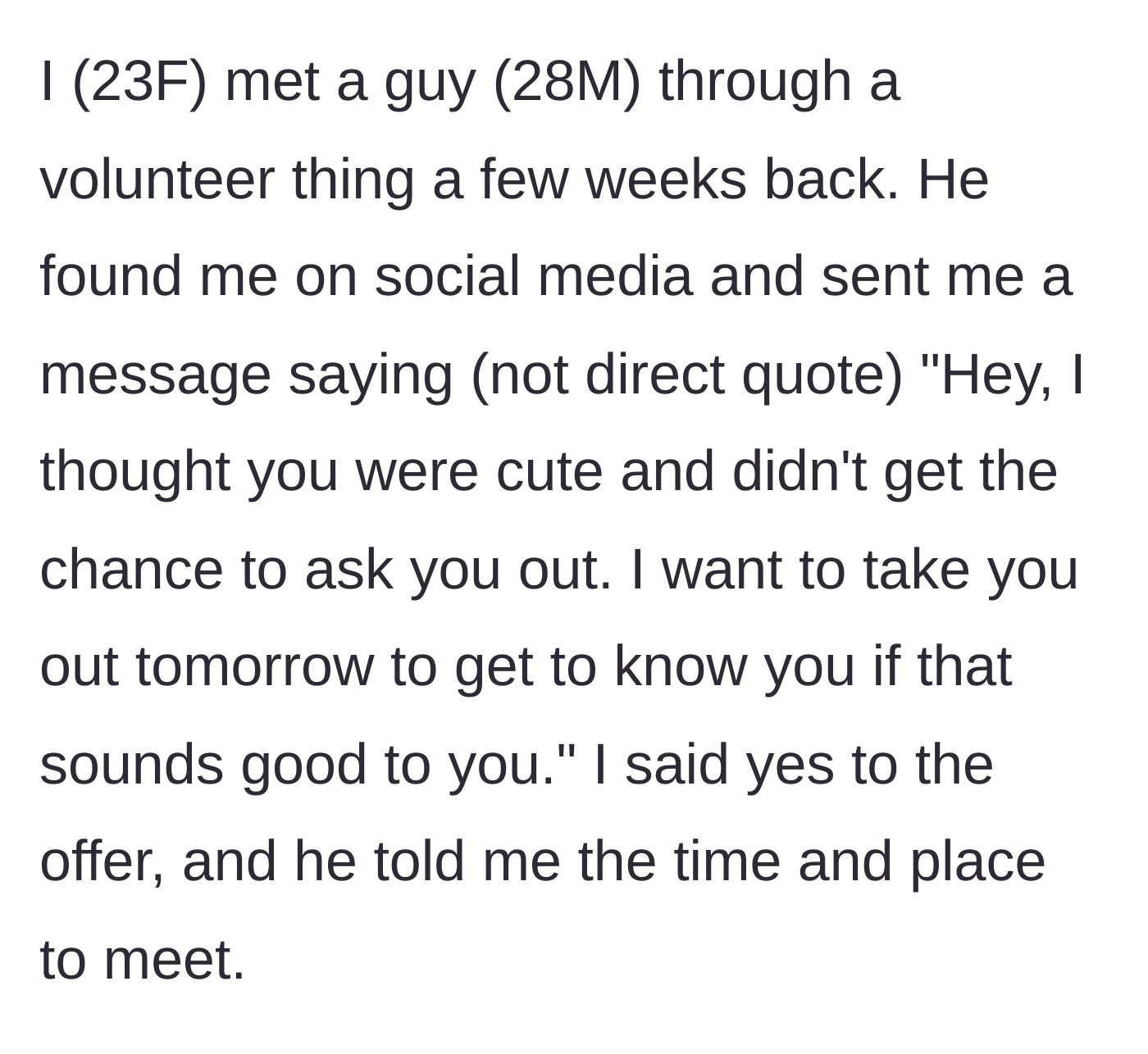 Story part 1 - A 28-year-old man asks out a 23-year-old woman from a volunteer event via a social media direct message.