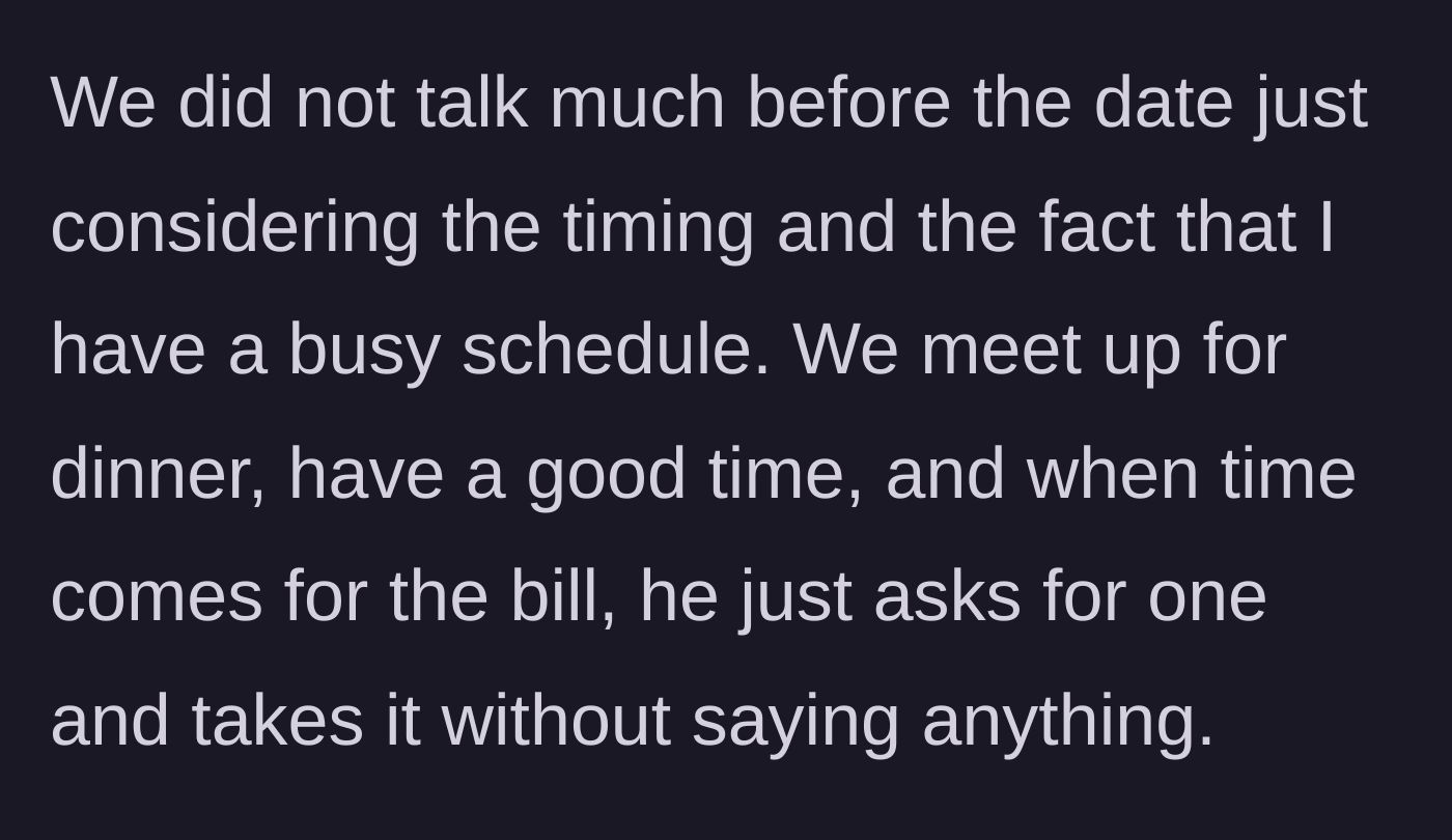 Story part 2 - The two meet for dinner, enjoy themselves, and the man pays the bill without asking or discussing it.