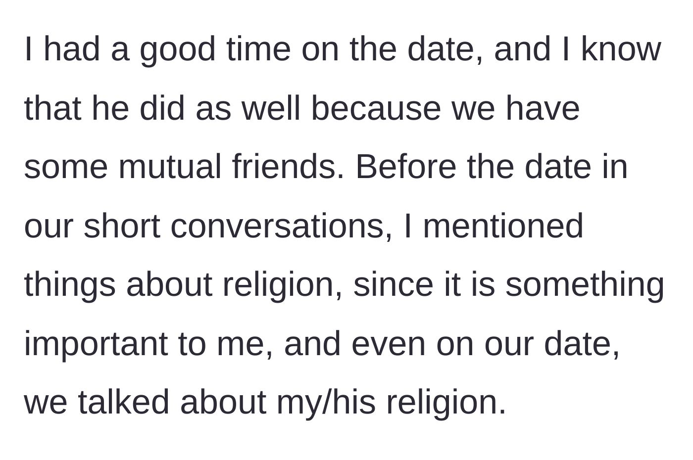 Story part 3 - The couple discusses their religious beliefs during the date, and mutual friends later confirm the man enjoyed the evening.